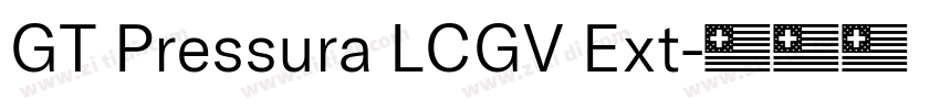 GT Pressura LCGV Ext字体转换 GT Pressura LCGV Ext字体转换